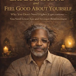 Set Low Expectations And Feel Good About Yourself